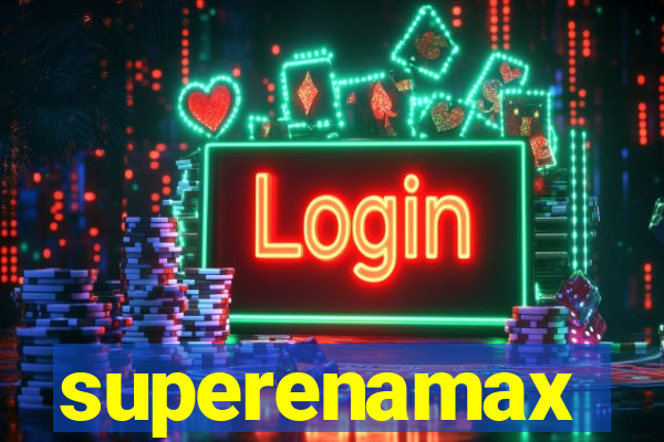 superenamax