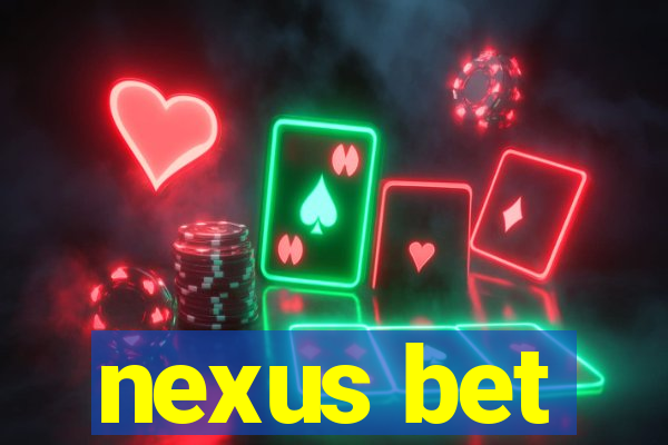 nexus bet