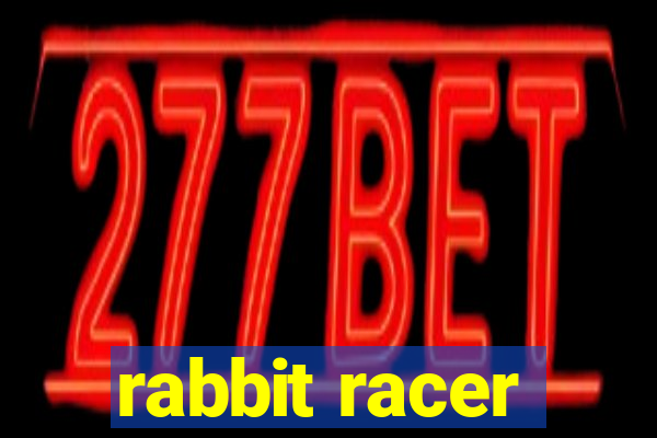 rabbit racer