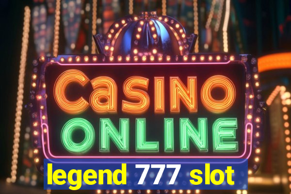 legend 777 slot