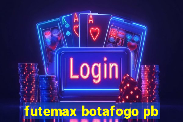 futemax botafogo pb