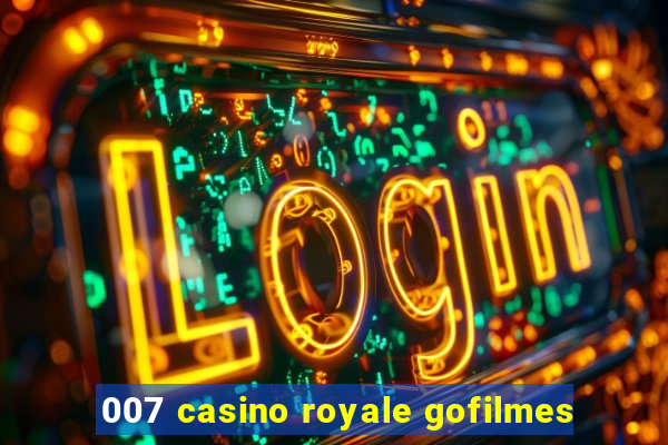 007 casino royale gofilmes