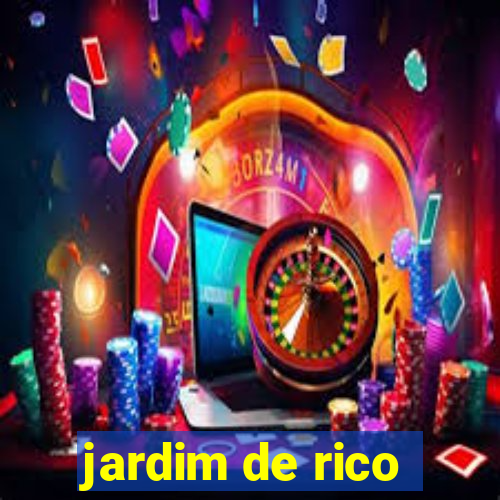 jardim de rico