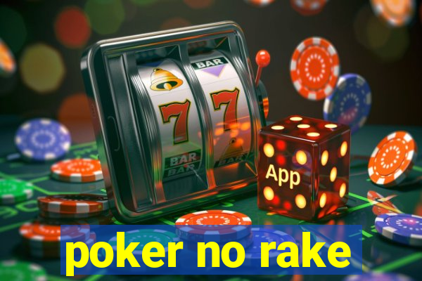 poker no rake