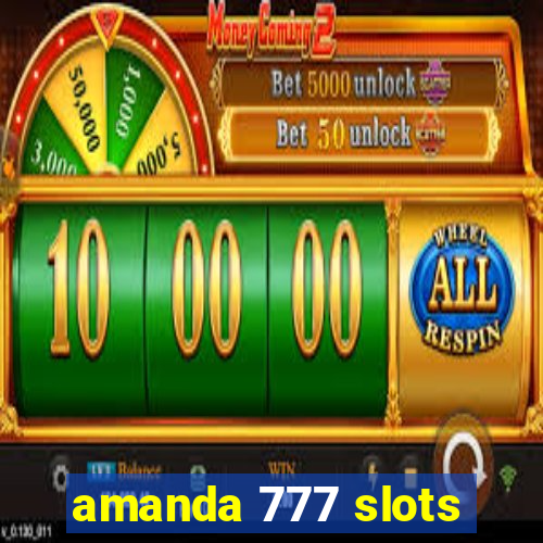 amanda 777 slots