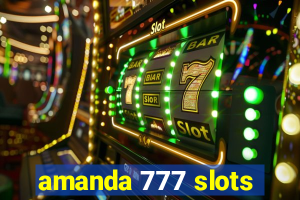 amanda 777 slots