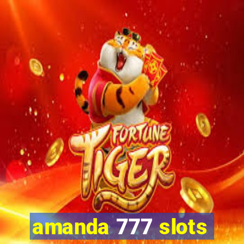 amanda 777 slots