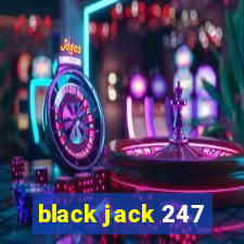 black jack 247