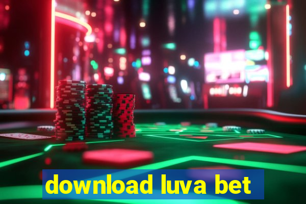 download luva bet