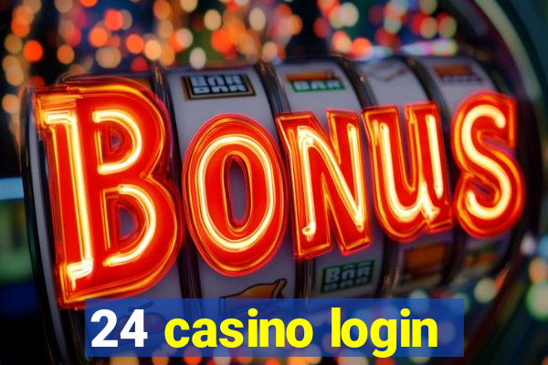 24 casino login