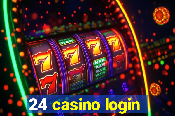 24 casino login