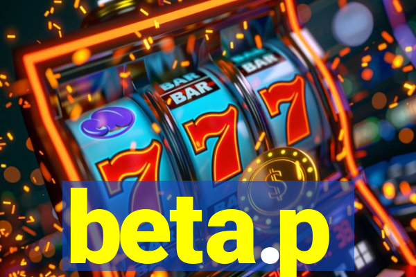 beta.p