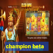 champion beta