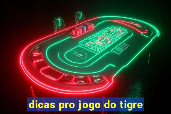 dicas pro jogo do tigre