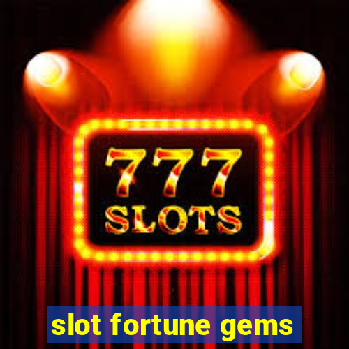 slot fortune gems