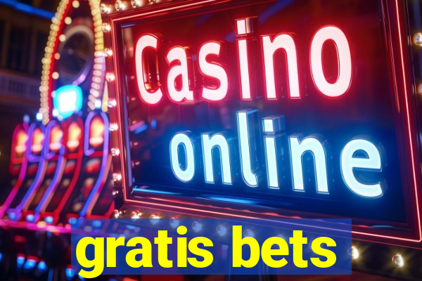 gratis bets