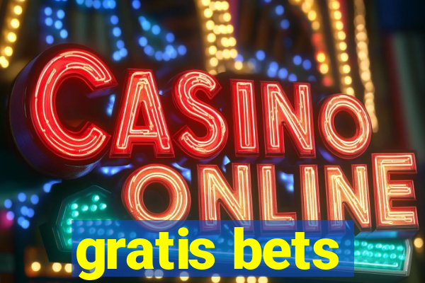 gratis bets