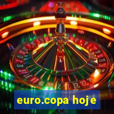 euro.copa hoje