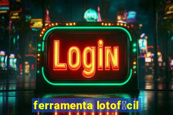 ferramenta lotof谩cil