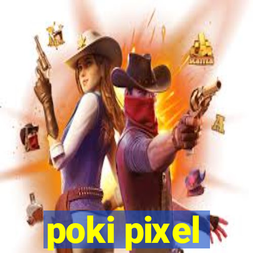 poki pixel