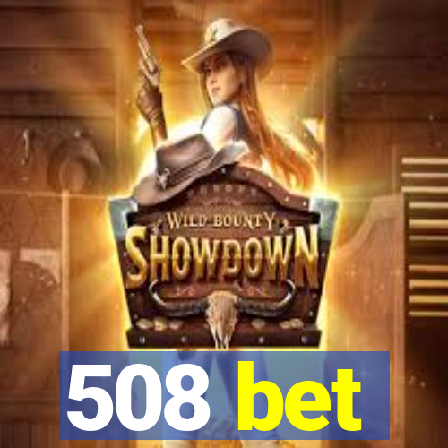 508 bet