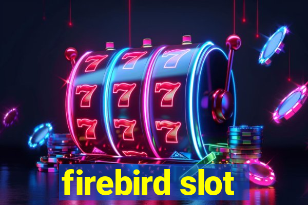 firebird slot