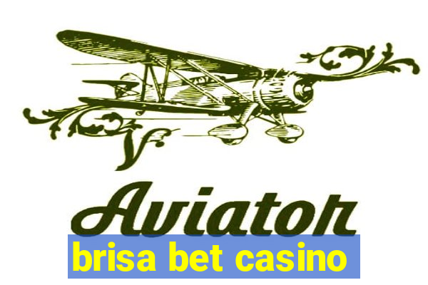 brisa bet casino