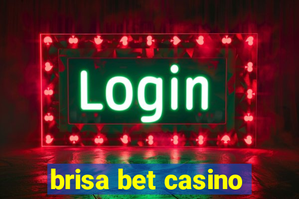 brisa bet casino