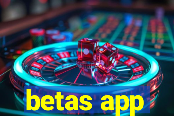 betas app