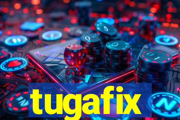 tugafix