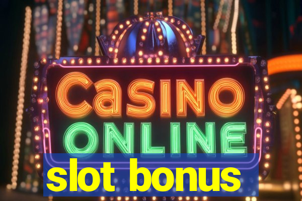 slot bonus