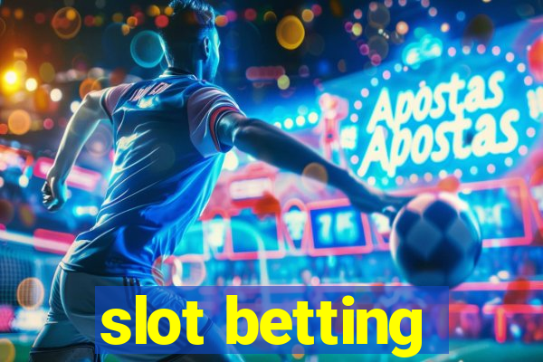 slot betting