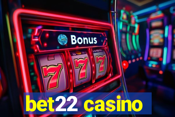 bet22 casino