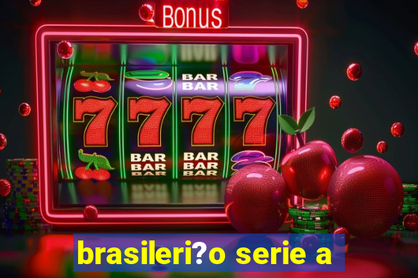 brasileri?o serie a