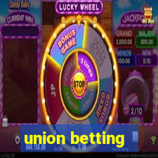 union betting