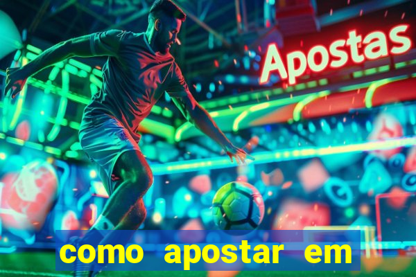 como apostar em jogos de futebol 茅 ganhar