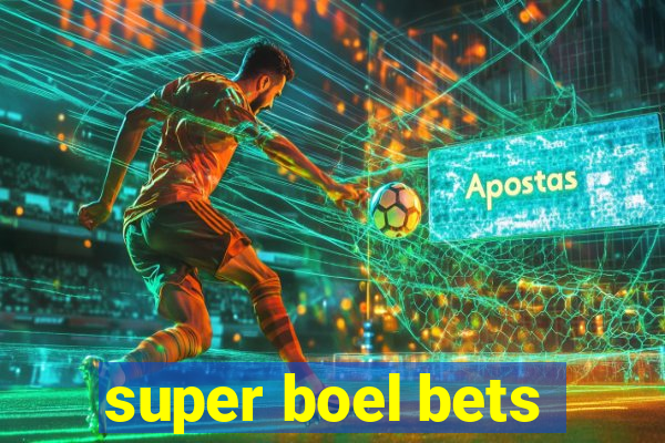 super boel bets