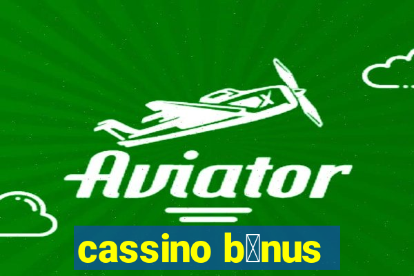 cassino b么nus