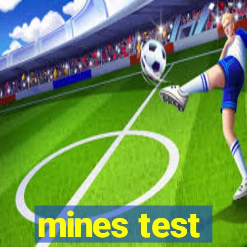 mines test