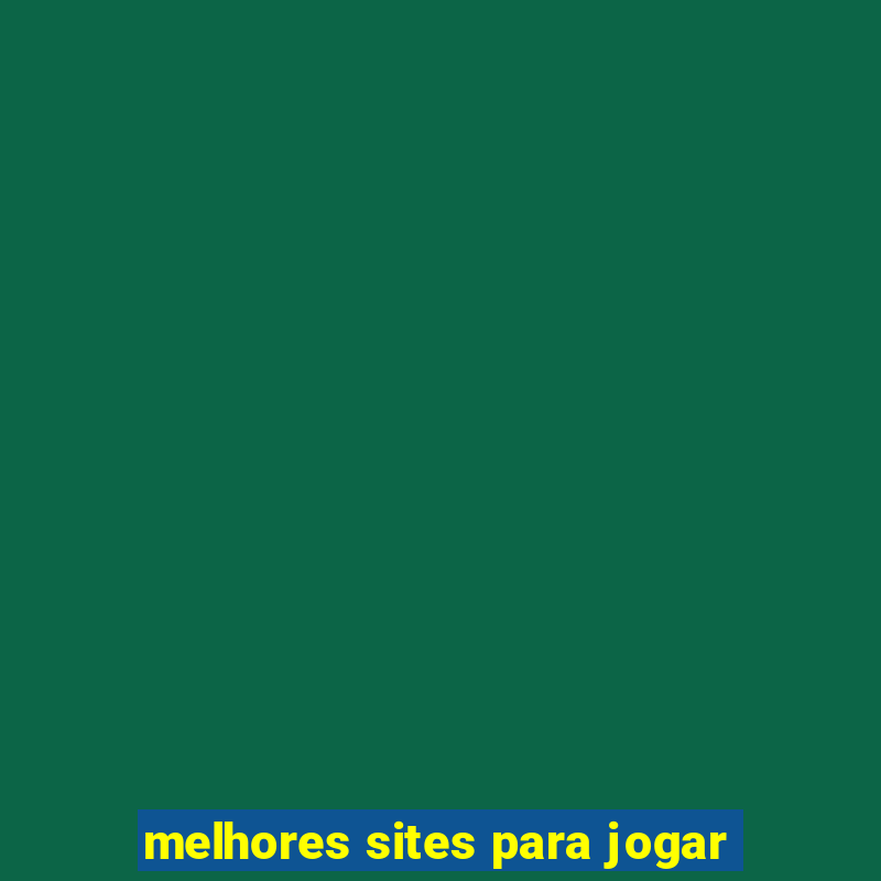 melhores sites para jogar