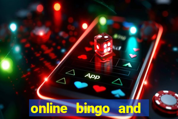 online bingo and slot games