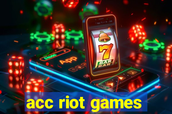 acc riot games