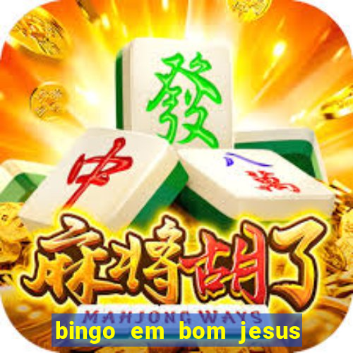 bingo em bom jesus do norte es