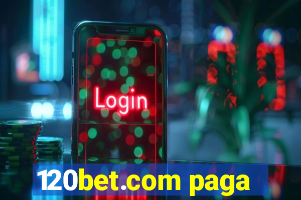 120bet.com paga