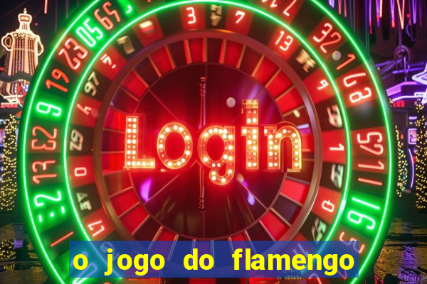 o jogo do flamengo vai passar na globo play