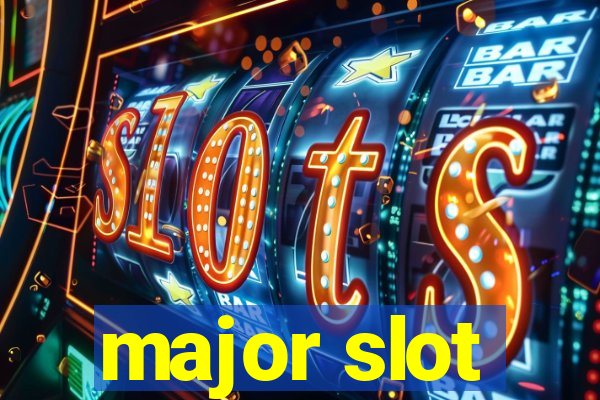 major slot