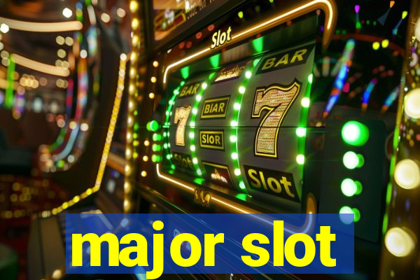 major slot