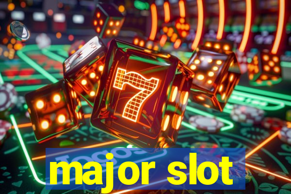 major slot