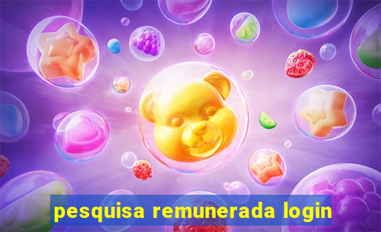 pesquisa remunerada login