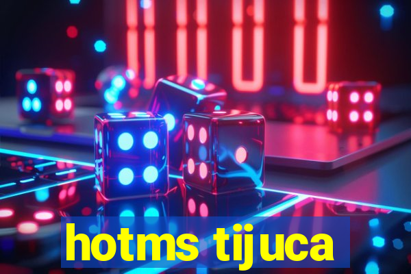 hotms tijuca